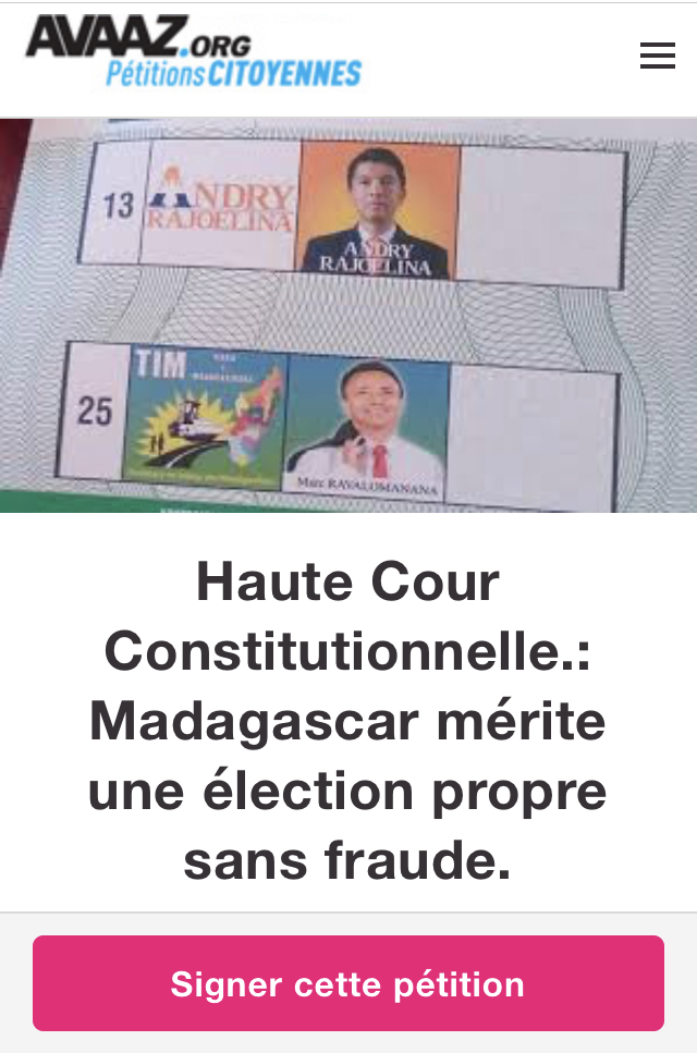 67920BEB-7170-4BE8-AE64-028651969689 https://secure.avaaz.org/fr/community_petitions/Haute_Cour_Constitutionnelle_Madagascar_merite_une_election_propre_sans_fraude/